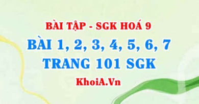 Bài tập Bảng tuần hoàn các nguyên tố hoá học: Giải bài 1, 2, 3, 4, 5, 6, 7 trang 101 SGK Hoá 9